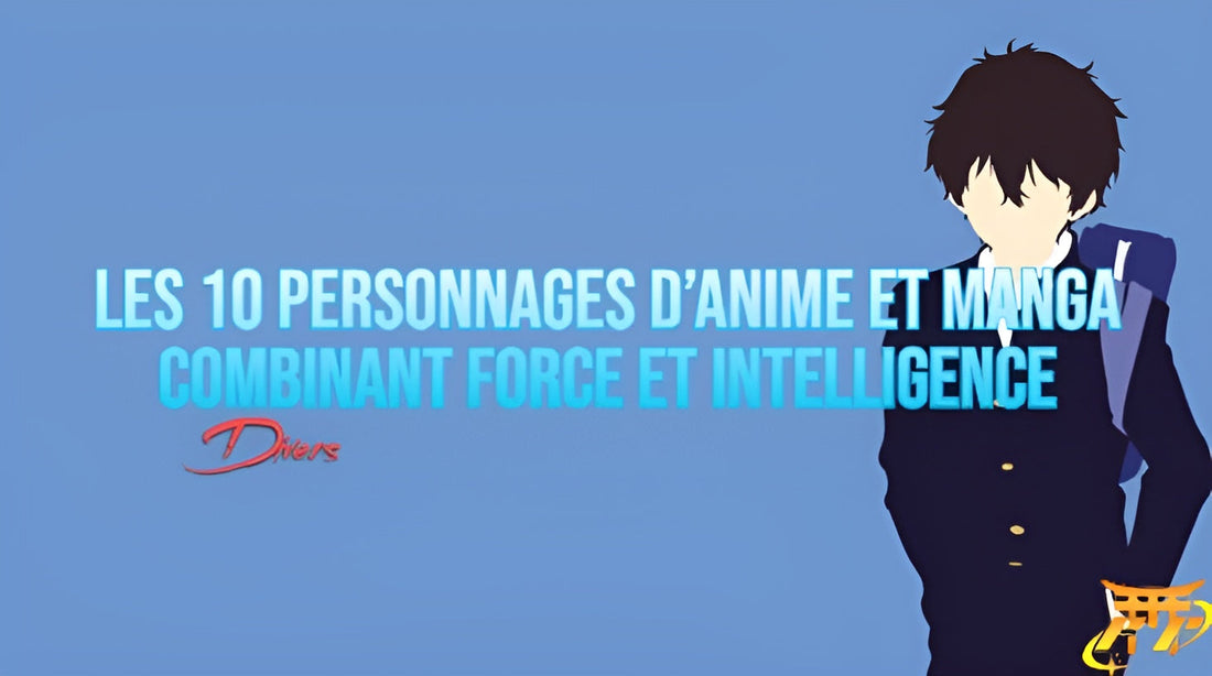 Les 10 personnages d’anime et manga combinant force et intelligence