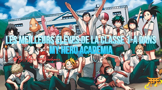 Les meilleurs élèves de la classe 1-A dans My Hero Academia